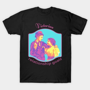 Victorian Relationship Goals T-Shirt